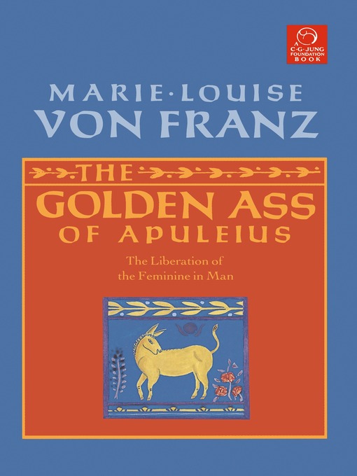 Title details for The Golden Ass of Apuleius by Marie-Louise von Franz - Wait list